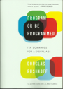 Program or be Programmed